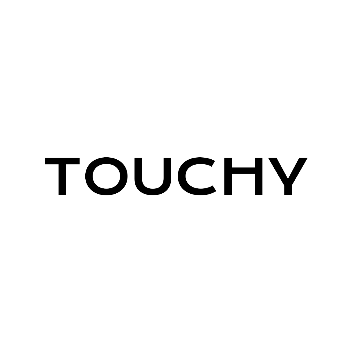 TOUCHY