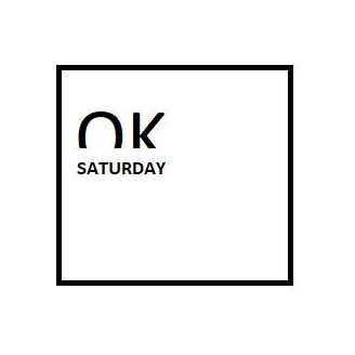 OK Saturday