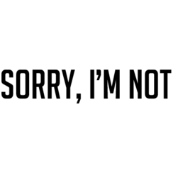Сорри, Ай Эм Нот