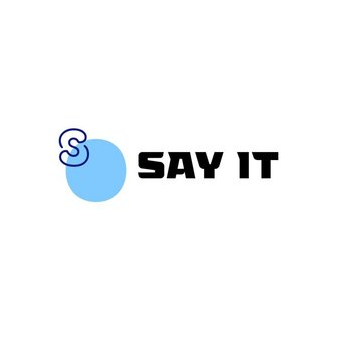 SAY IT