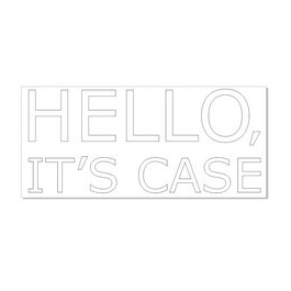 Hello, it’s Case