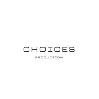 Choices production