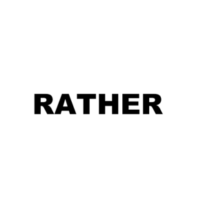 RATHER