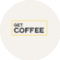 GET COFFEE