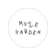 Muze garden