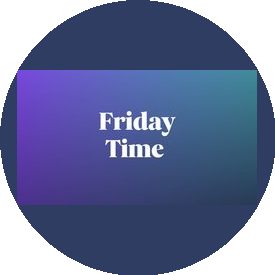 Friday Time