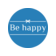 Be happy