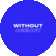 WITHOUT agency
