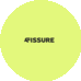 FISSURE