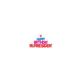 Happy Birthday mr. President