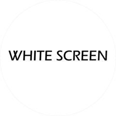WHITE SCREEN