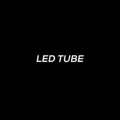 LED TUBE