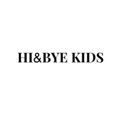 HI&BYE KIDS