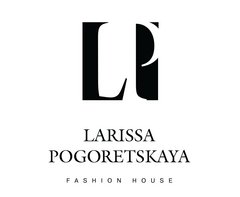 Модный дом LARISSA POGORETSKAYA