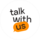 TALK WITH US LIMITED