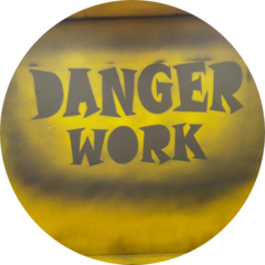 Danger Work